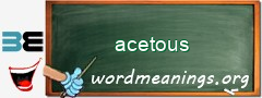 WordMeaning blackboard for acetous
